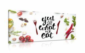 obraz s napisom you are what you eat